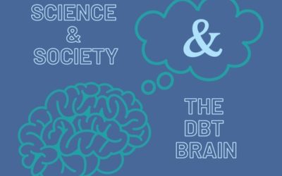 Science & Society: The DBT Brain