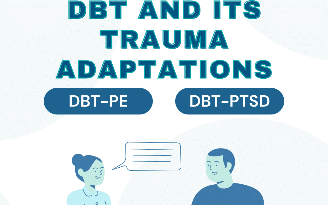 Understanding DBT and its Trauma Adaptations